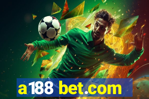 a188 bet.com