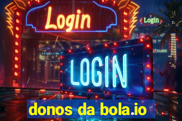 donos da bola.io