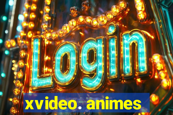 xvideo. animes