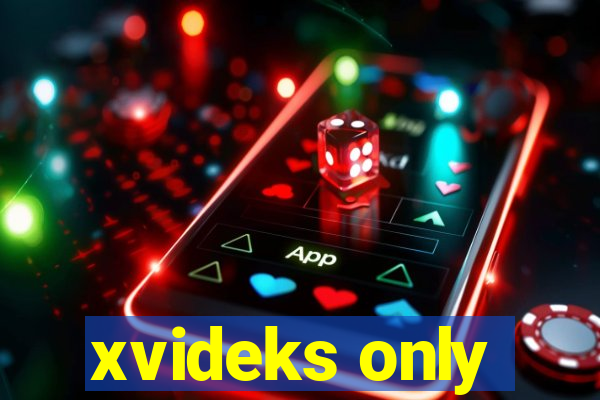xvideks only