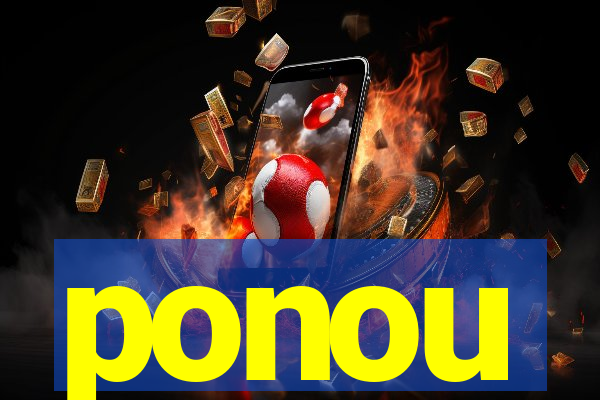 ponou