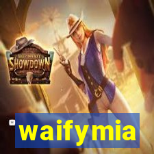 waifymia