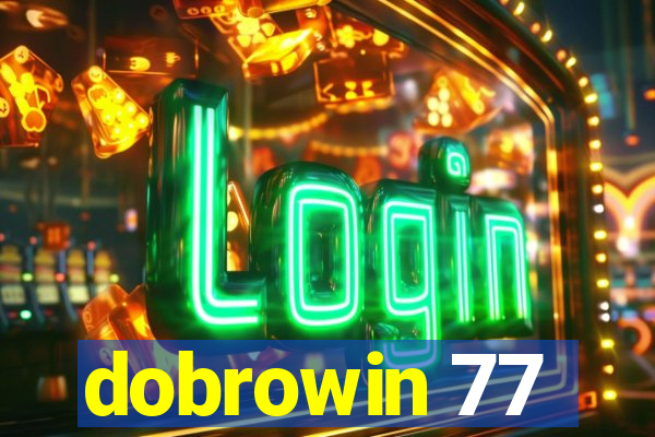 dobrowin 77