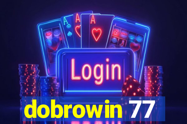 dobrowin 77
