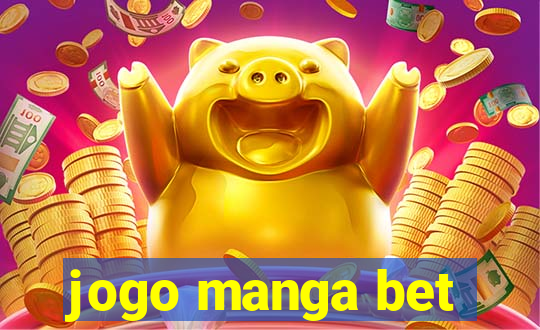jogo manga bet