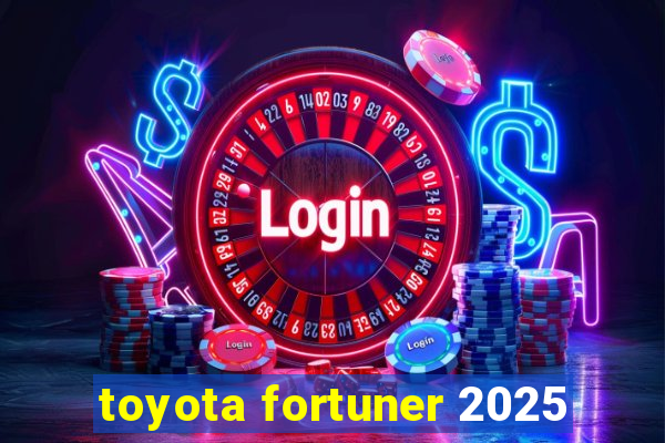 toyota fortuner 2025