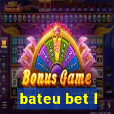 bateu bet l