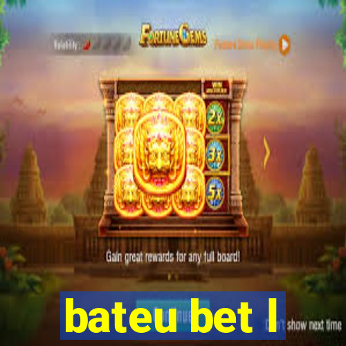 bateu bet l