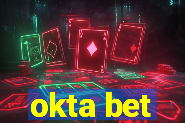 okta bet