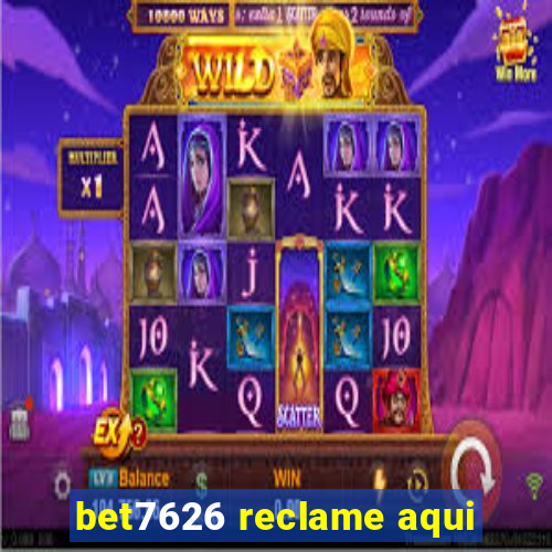 bet7626 reclame aqui