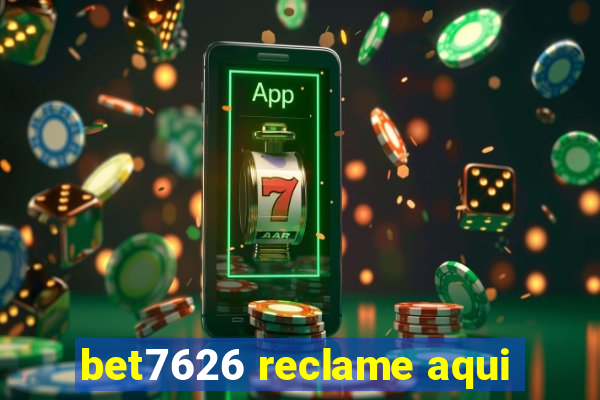 bet7626 reclame aqui