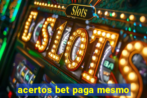 acertos bet paga mesmo