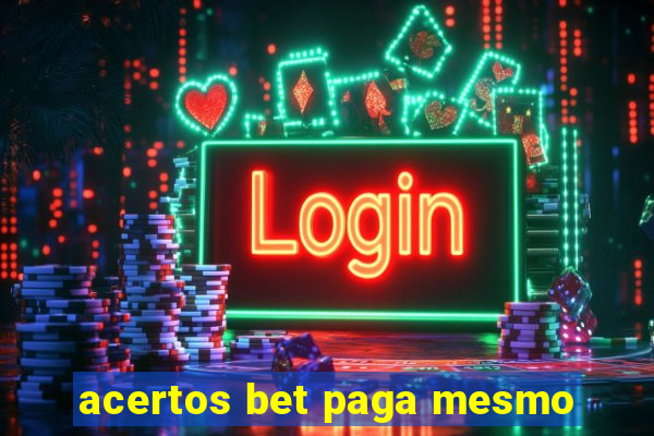 acertos bet paga mesmo