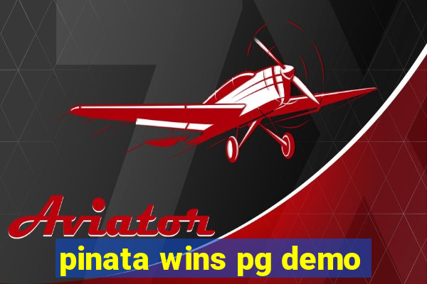 pinata wins pg demo