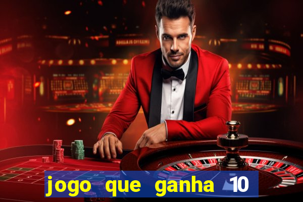jogo que ganha 10 reais ao se cadastrar