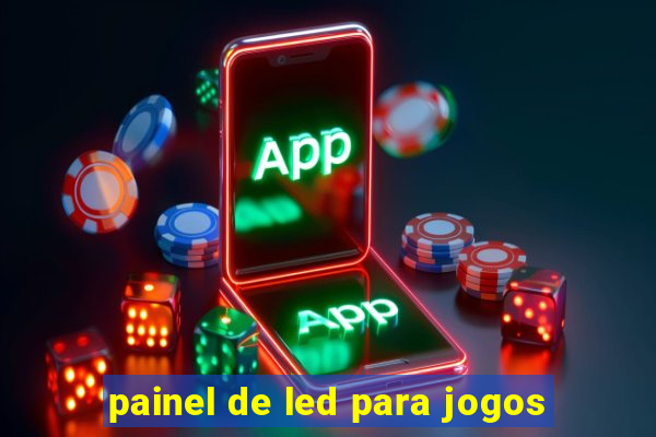 painel de led para jogos