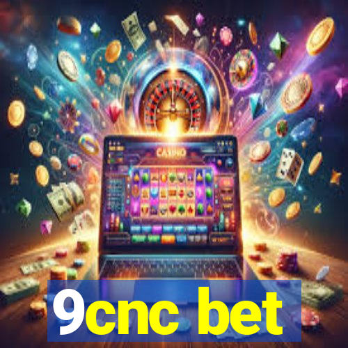 9cnc bet