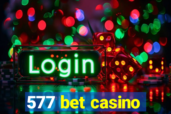 577 bet casino