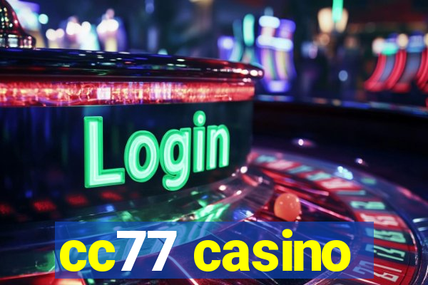 cc77 casino