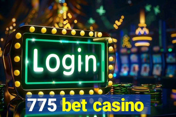 775 bet casino