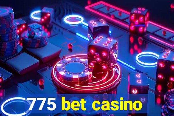 775 bet casino
