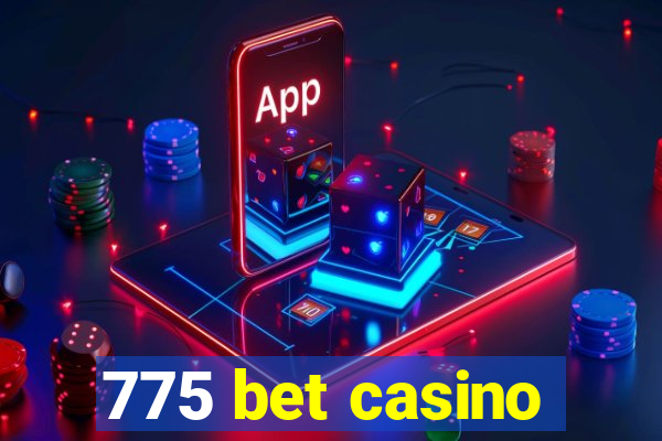 775 bet casino