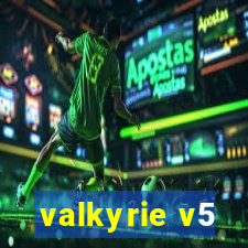 valkyrie v5