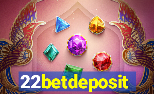 22betdeposit
