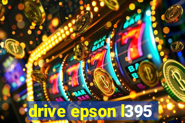 drive epson l395