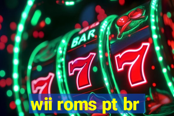 wii roms pt br