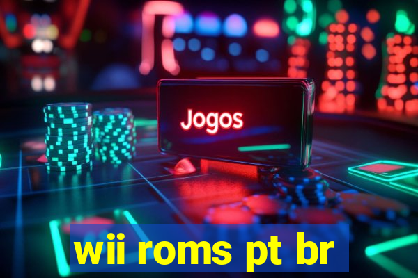 wii roms pt br