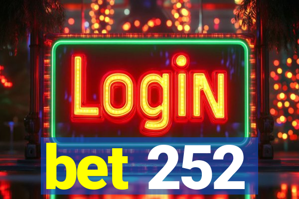 bet 252