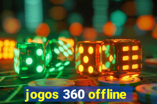 jogos 360 offline
