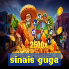 sinais guga