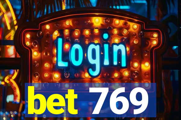 bet 769