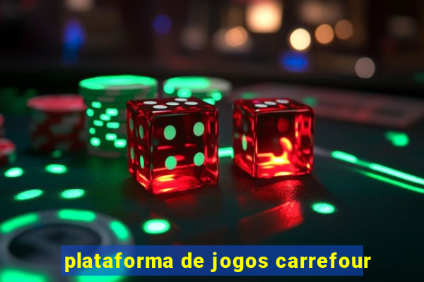 plataforma de jogos carrefour