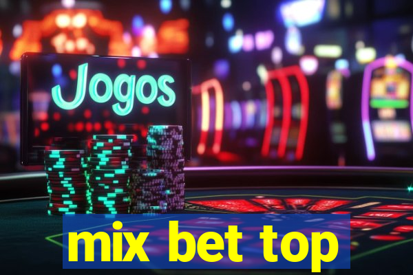 mix bet top