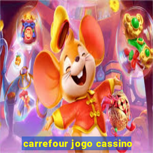 carrefour jogo cassino