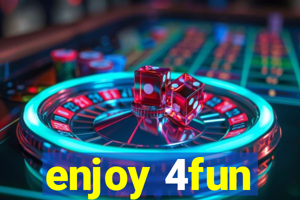 enjoy 4fun