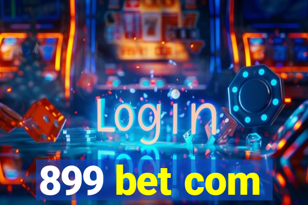 899 bet com