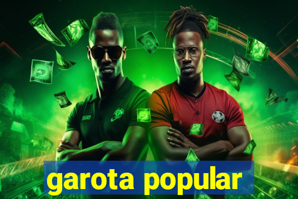 garota popular