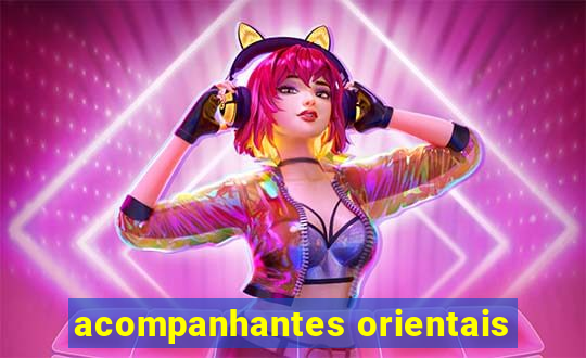 acompanhantes orientais