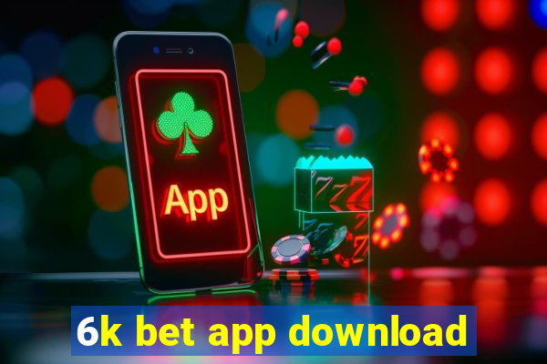 6k bet app download