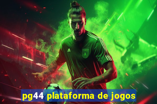 pg44 plataforma de jogos