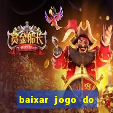 baixar jogo do tigrinho oficial