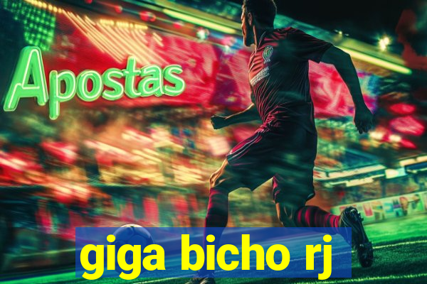 giga bicho rj