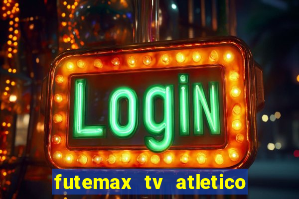 futemax tv atletico x botafogo