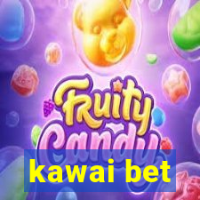 kawai bet