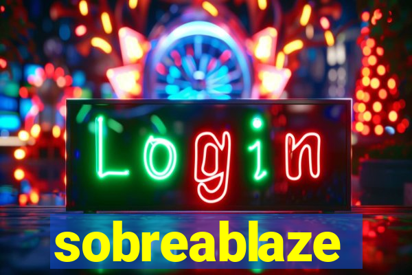 sobreablaze