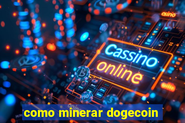como minerar dogecoin